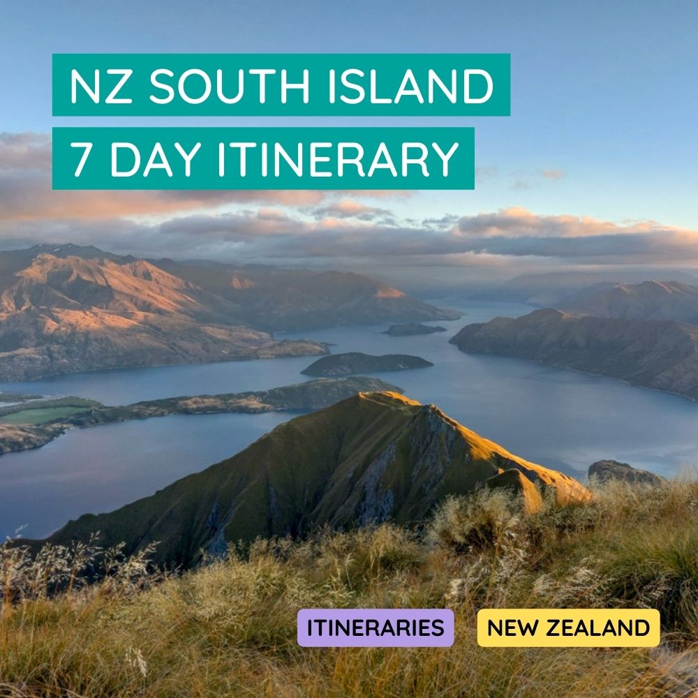 New Zealand 7 day itinerary South Island